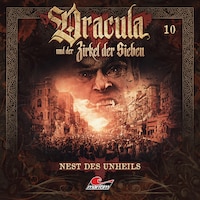 Dracula und der Zirkel der Sieben, Folge 10: Nest des Unheils