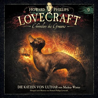 Lovecraft - Chroniken des Grauens, Akte 9: Die Katzen von Ulthar als Hörbuch