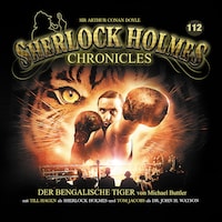 Sherlock Holmes Chronicles, Folge 112: Der bengalische Tiger
