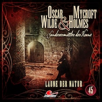 Oscar Wilde & Mycroft Holmes, Sonderermittler der Krone, Folge 45: Laune der Natur
