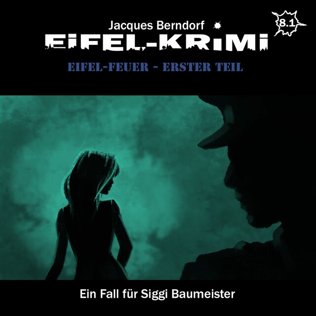 Jacques Berndorf, Eifel-Krimi, Folge 8: Eifel-Feuer, Teil 1 Okładka książki dla Jacques Berndorf, Eifel-Krimi, Folge 8: Eifel-Feuer, Teil 1