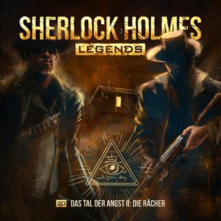 Sherlock Holmes Legends, Folge 20: Das Tal der Angst II: Die Rächer als Hörbuch