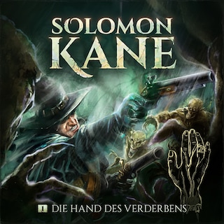 Solomon Kane, Folge 1: Die Hand des Verderbens als Hörbuch