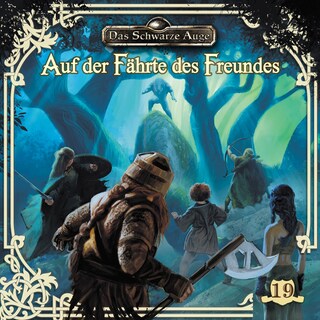 Das schwarze Auge, Folge 19: Auf der Fährte des Freundes als Hörbuch