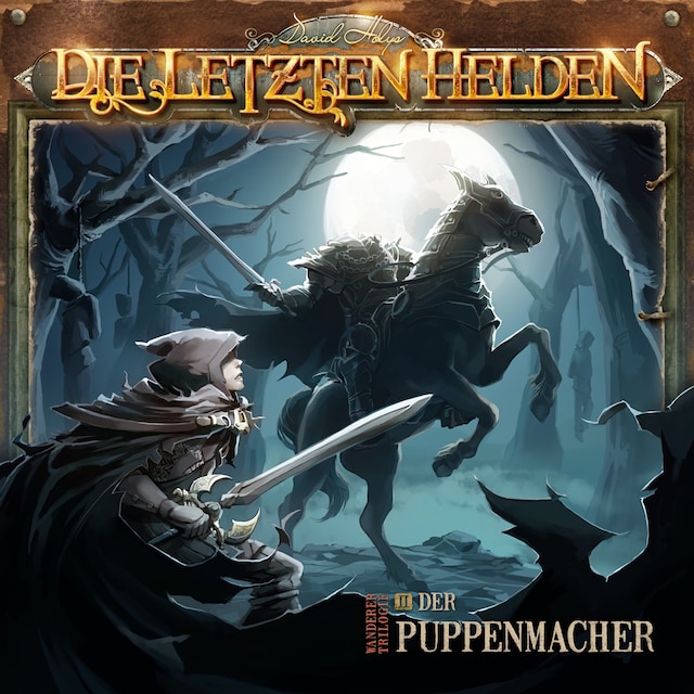 Book cover for Die Letzten Helden, Specials, Folge 2: Wanderer Trilogie - Der Puppenmacher