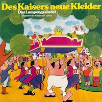 Des Kaisers neue Kleider / Das Lumpengesindel