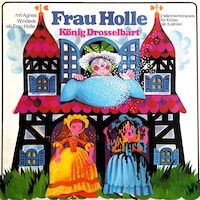 Frau Holle / König Drosselbart