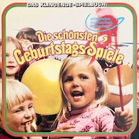Das klingende Spielbuch - Die schönsten Geburtstags-Spiele