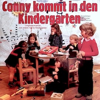 Conny kommt in den Kindergarten - Originalaufnahme vom ersten Tag im Kindergarten