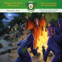 Pollution Police, Folge 23: Hexentanz zur Mitternacht