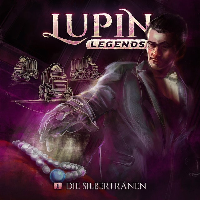 Bokomslag för Lupin Legends, Folge 1: Die Silbertränen