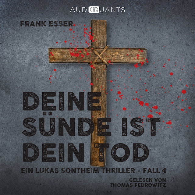 Book cover for Deine Sünde ist dein Tod - Ein Lukas-Sontheim-Thriller, Fall 4 (Ungekürzt)
