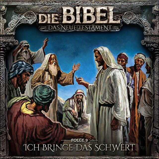 Bokomslag for Die Bibel, Neues Testament, Folge 9: Ich bringe das Schwert