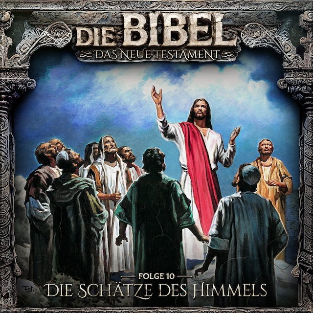 Book cover for Die Bibel, Neues Testament, Folge 10: Die Schätze des Himmels