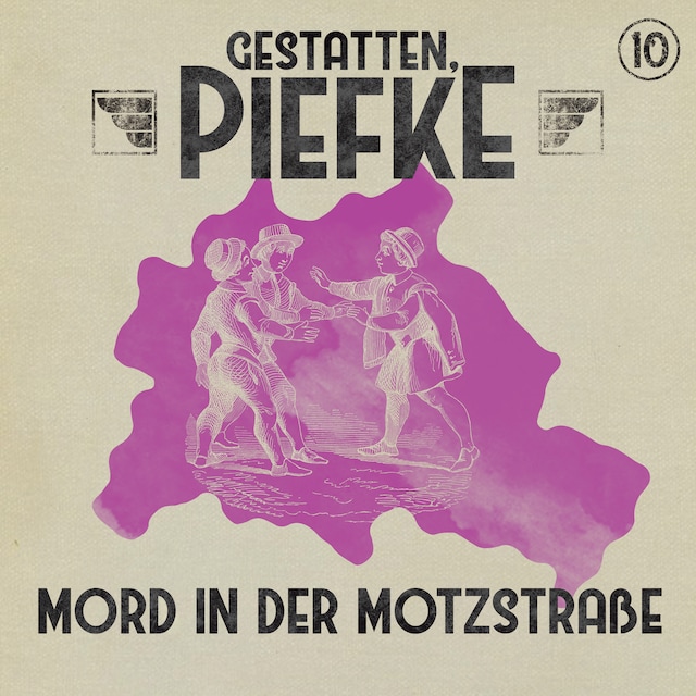 Kirjankansi teokselle Gestatten, Piefke, Folge 10: Mord in der Motzstraße