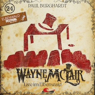 Wayne McLair, Folge 24: Live im Elbenwald als Hörbuch