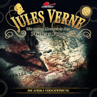 Jules Verne, Die neuen Abenteuer des Phileas Fogg, Folge 39: Die Afrika-Verschwörung als Hörbuch