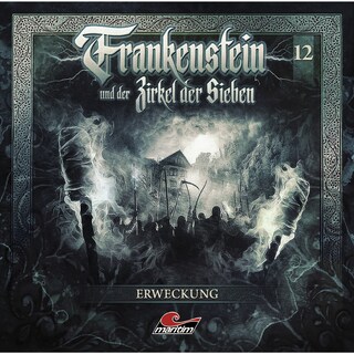 Frankenstein und der Zirkel der Sieben, Folge 12: Erweckung als Hörbuch