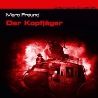 Dreamland Grusel, Folge 64: Der Kopfjäger