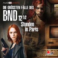 Die größten Fälle des BND, Folge 12: 12 1/2 Stunden in Paris