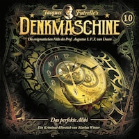 Die Denkmaschine, Folge 10: Das perfekte Alibi