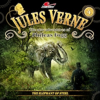 Jules Verne, The new adventures of Phileas Fogg, Episode 4: The Elephant of Steel