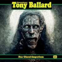 Tony Ballard, Folge 56: Das Ghoul-Imperium