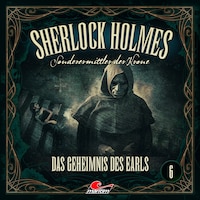 Sherlock Holmes, Sonderermittler der Krone, Folge 6: Das Geheimnis des Earls