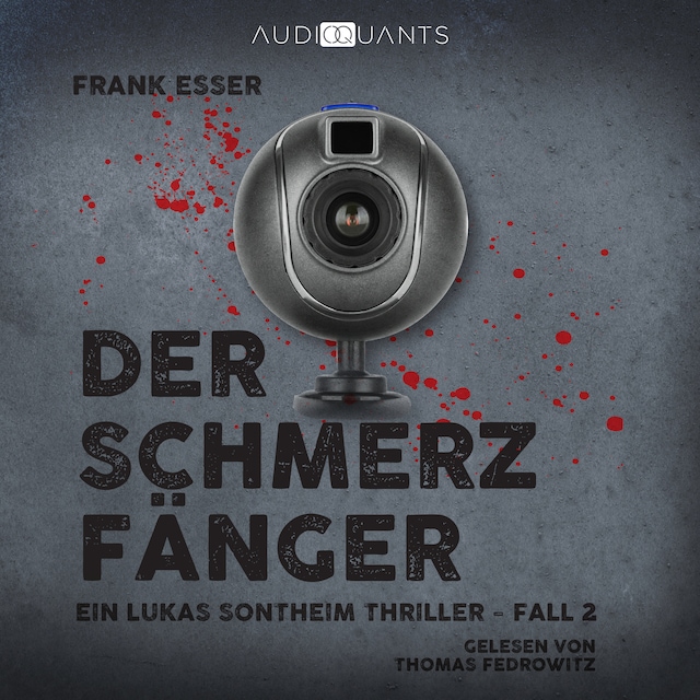 Couverture de livre pour Der Schmerzfänger - Ein Lukas-Sontheim-Thriller, Fall 2 (Ungekürzt)