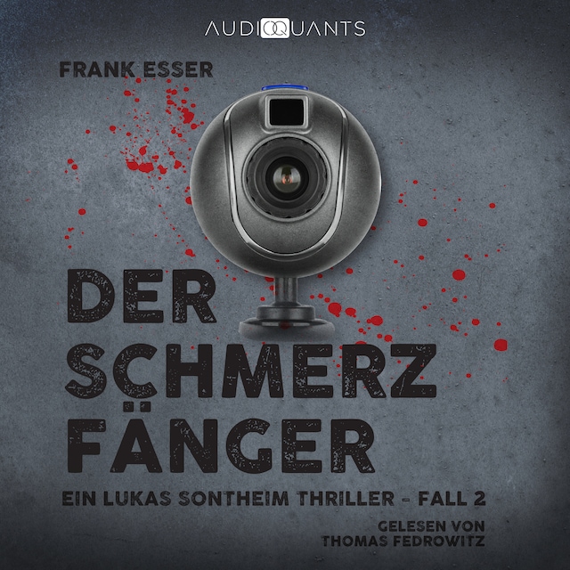 Bokomslag for Der Schmerzfänger - Ein Lukas-Sontheim-Thriller, Fall 2 (Ungekürzt)