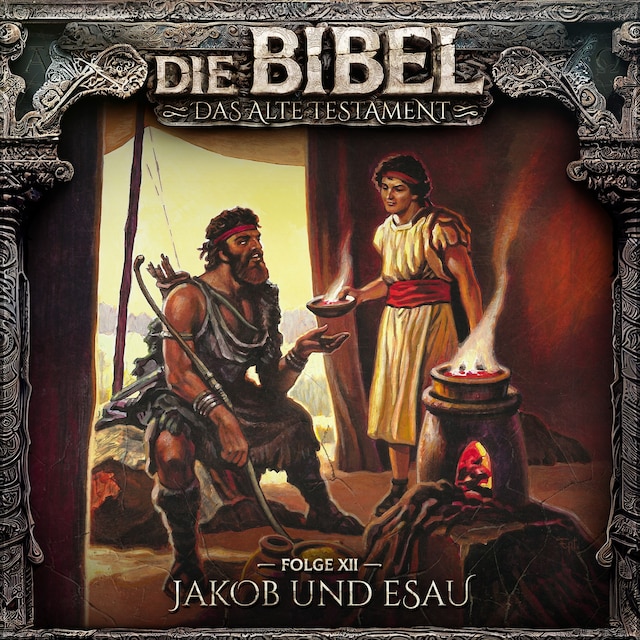 Book cover for Die Bibel, Altes Testament, Folge 12: Jakob und Esau