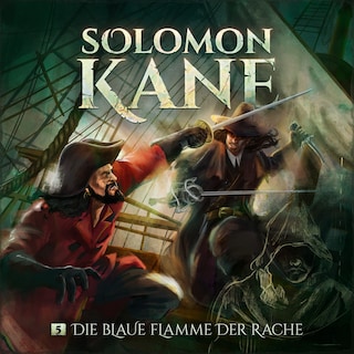 Solomon Kane, Folge 5: Die blaue Flamme der Rache als Hörbuch