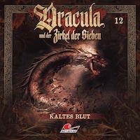 Dracula und der Zirkel der Sieben, Folge 12: Kaltes Blut
