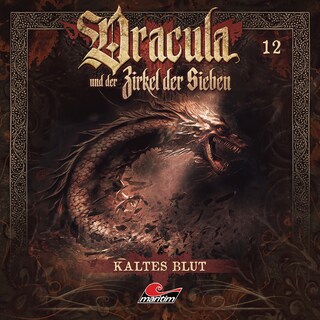 Dracula und der Zirkel der Sieben, Folge 12: Kaltes Blut als Hörbuch