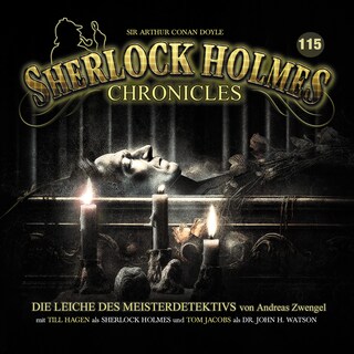 Sherlock Holmes Chronicles, Folge 115: Die Leiche des Meisterdetektivs als Hörbuch