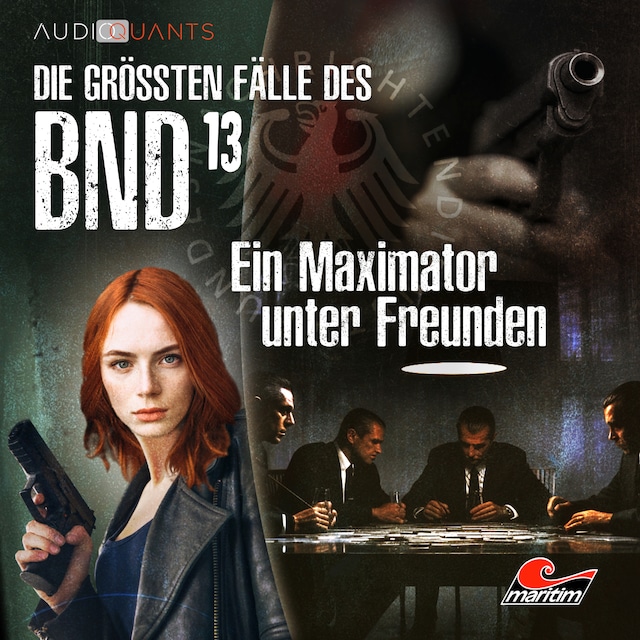 Book cover for Die größten Fälle des BND, Folge 13: Ein Maximator unter Freunden