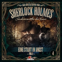 Sherlock Holmes, Sonderermittler der Krone - Aus den Archiven, Folge 4: Eine Stadt in Angst 2. Teil