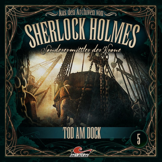 Book cover for Sherlock Holmes, Sonderermittler der Krone - Aus den Archiven, Folge 5: Tod am Dock