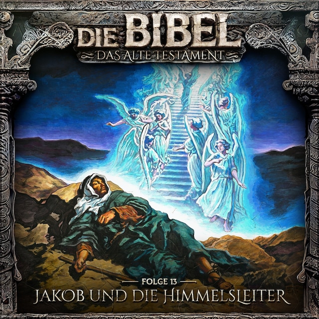 Book cover for Die Bibel, Altes Testament, Folge 13: Jakob und die Himmelsleiter