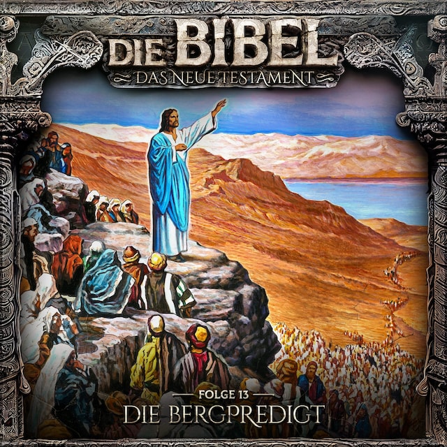 Portada de libro para Die Bibel, Neues Testament, Folge 13: Die Bergpredigt