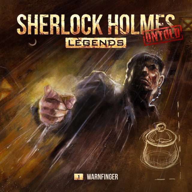 Book cover for Sherlock Holmes Legends, Untold, Folge 1: Warnfinger