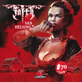 Faith - The Van Helsing Chronicles, Folge 70: Die Leichenfarm als Hörbuch