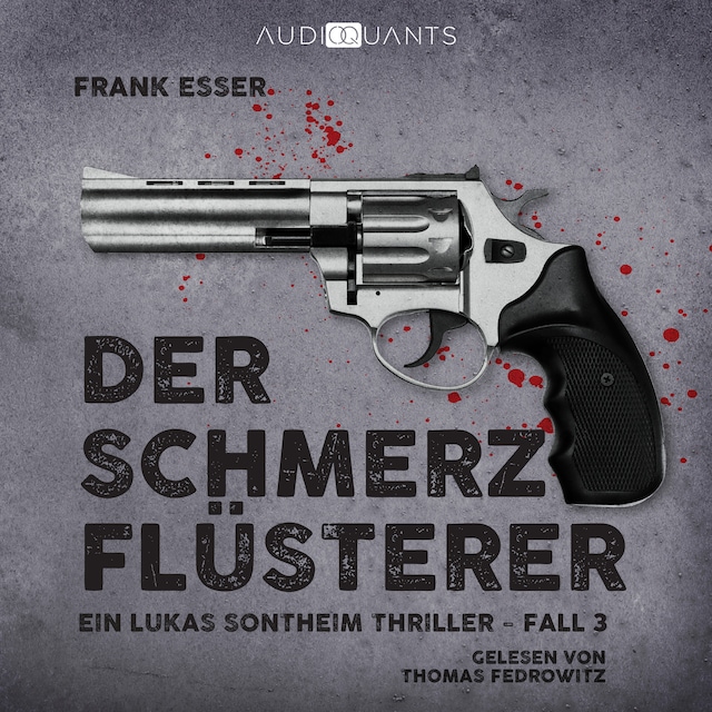 Book cover for Der Schmerzflüsterer - Ein Lukas-Sontheim-Thriller, Fall 3 (Ungekürzt)