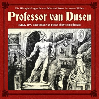 Professor van Dusen, Die neuen Fälle, Fall 37: Professor van Dusen zürnt den Göttern als Hörbuch