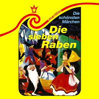 Die schönsten Märchen, Folge 3: Die sieben Raben als Hörbuch