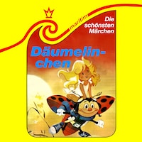 Die schönsten Märchen, Folge 4: Däumelinchen