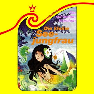 Die schönsten Märchen, Folge 5: Die kleine Seejungfrau als Hörbuch