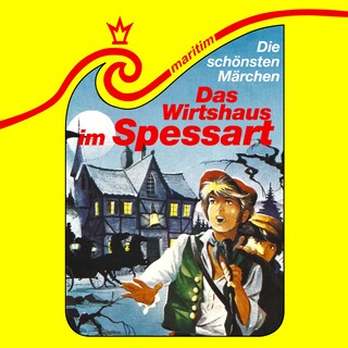 Die schönsten Märchen, Folge 15: Das Wirtshaus im Spessart als Hörbuch