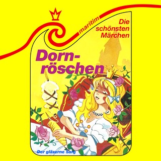 Die schönsten Märchen, Folge 17: Dornröschen / Der gläserne Sarg als Hörbuch