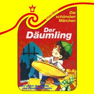 Die schönsten Märchen, Folge 20: Der Däumling / Von einem, der auszog, das Fürchten zu lernen als Hörbuch